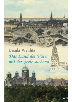 Das Land der Väter mit der Seele suchend