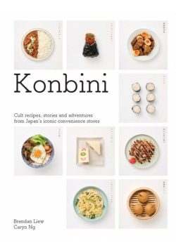 Konbini. Cult recipes, stories and adventures from Japan’s iconic convenience stores wer. angielska