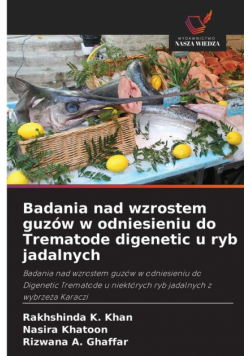 Badania nad wzrostem guzów w odniesieniu do Trematode digenetic u ryb jadalnych