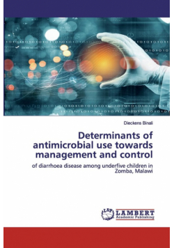 Determinants of antimicrobial use towards management and control