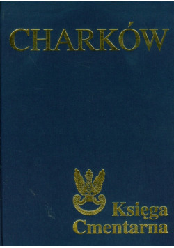 Charków Księga Cmentarna Polskiego Cmentarza Wojennego