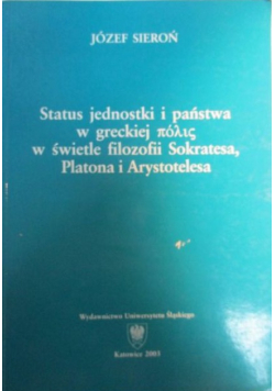 Status jednostki i państwa w greckiej polis w świetle filozofii Sokratesa, Platona i Arystotelesa
