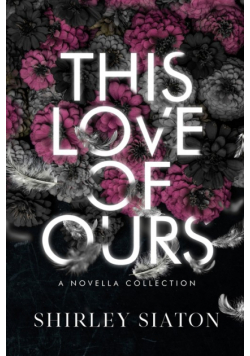 This Love of Ours (The Fallen Edition)