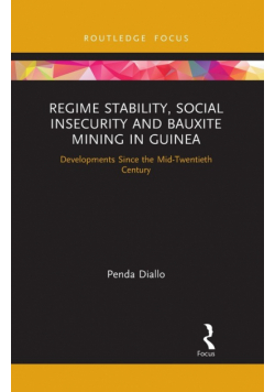Regime Stability, Social Insecurity and Bauxite Mining in Guinea