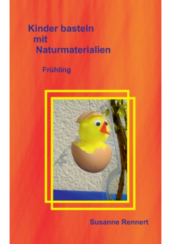 Kinder basteln mit Naturmaterialien
