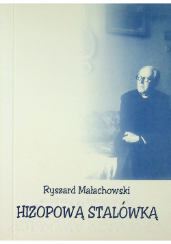 Hizopową stalówką  plus autograf Małackhowskiego