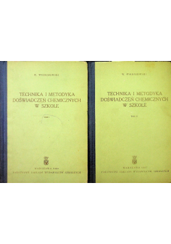 Technika i metodyka doświadczeń chemicznych w szkole Tom I i II