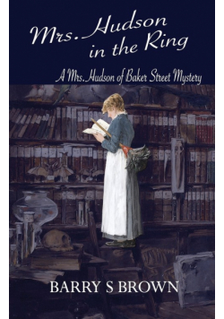Mrs. Hudson in the Ring (Mrs. Hudson of Baker Street Book 3)