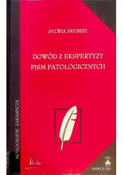 Dowód z ekspertyzy pism patologicznych