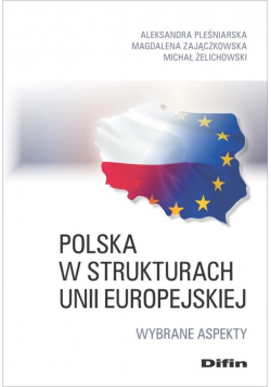 Polska w strukturach Unii Europejskiej
