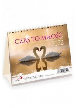 Kalendarz 2022 Biurkowy Czas to miłość