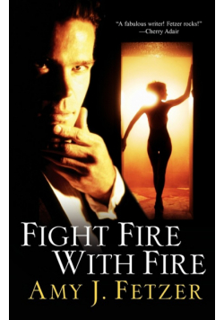 Fight Fire With Fire