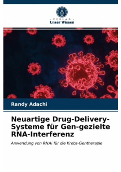 Neuartige Drug-Delivery-Systeme für Gen-gezielte RNA-Interferenz