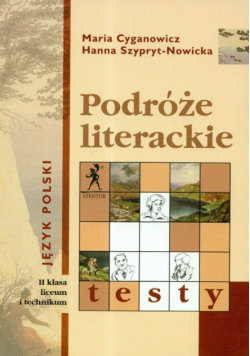 Szypryt-Nowicka Hanna - Podróże literackie 2 Testy