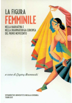 La figura feminile nella narrativa e nella drammaturgia europea del primo novecento