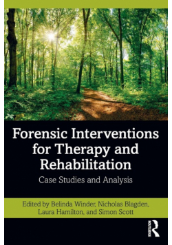 Forensic Interventions for Therapy and Rehabilitation
