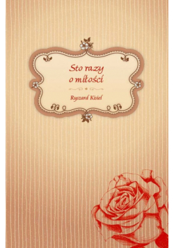 Kisiel Ryszard - Sto razy o miłości