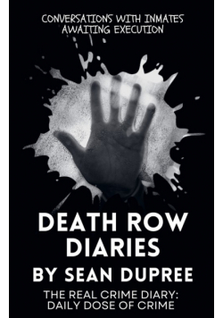 Death Row Diaries