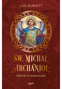 Św. Michał Archanioł. Traktat o angelologii
