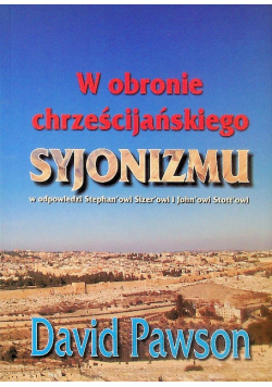 W obronie chrześcijańskiego syjonizmu