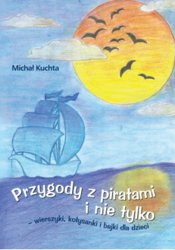 Kuchta Michał - Przygody z piratami i nie tylko