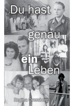 Du hast genau ein Leben