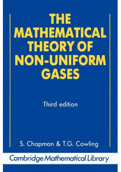 The Mathematical Theory of Non-Uniform Gases