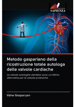Metodo gaspariano della ricostruzione totale autologa delle valvole cardiache