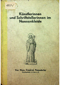 Kunstlerinnen und Schriftstellerrinnen im Nonnenkleide około 1933r