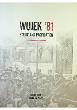 Wujek '81 Strike and pacification