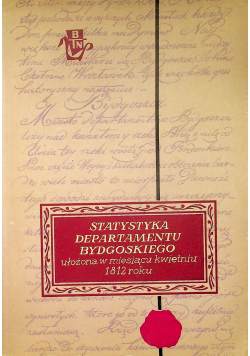 Statystyka departamentu bydgoskiego ułożona w miesiącu kwietniu 1812 roku