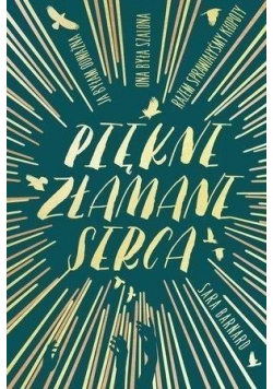 Piękne złamane serca