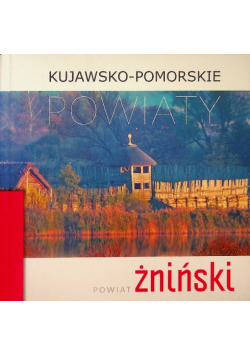 Kujawsko - Pomorskie Powiaty Powiat Żniński
