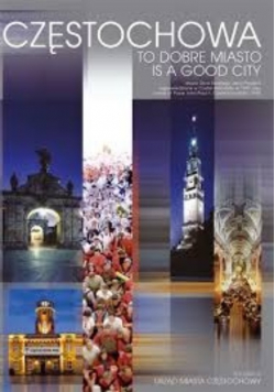 Częstochowa to dobre miasto