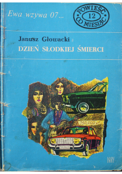 Ewa wzywa 07 nr 12 Dzień słodkiej śmierci