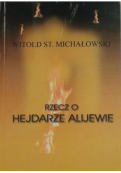 Rzecz o Hejdarze Alijewie