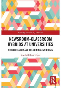 Newsroom-Classroom Hybrids at Universities