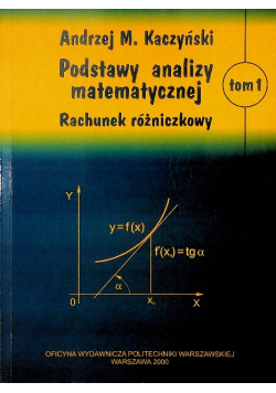 Podstawy analizy matematycznej Tom 1 Rachunek różniczkowy