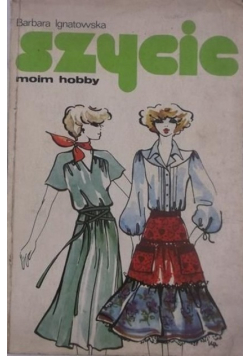 Szycie moim hobby