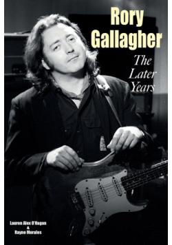 Rory Gallagher - The Later Years