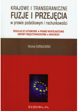Krajowe i transgraniczne fuzje i przejęcia w prawie podatkowym i rachunkowości