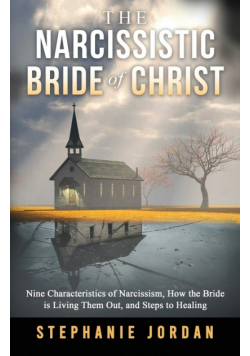 The Narcissistic Bride of Christ