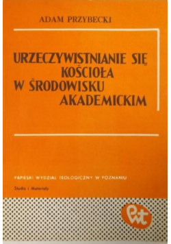 Urzeczywistnianie się Kościoła w środowisku akademickim