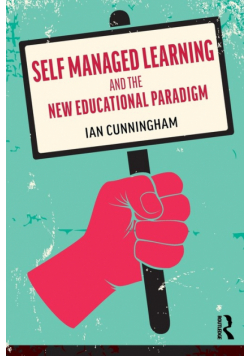 Self Managed Learning and the New Educational Paradigm