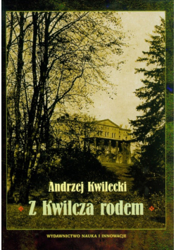Z Kwilcza rodem