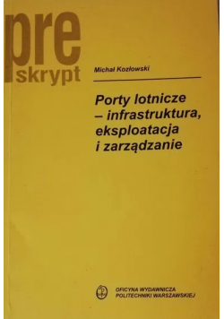 Porty lotnicze infrastruktura eksploatacja i zarządzanie