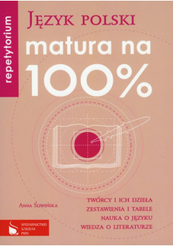Matura na 100% Język polski Repetytorium