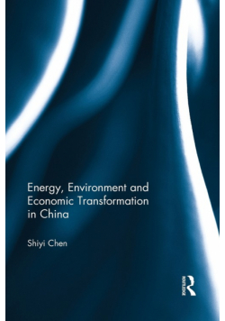 Energy, Environment and Economic Transformation in China