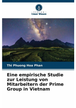 Eine empirische Studie zur Leistung von Mitarbeitern der Prime Group in Vietnam