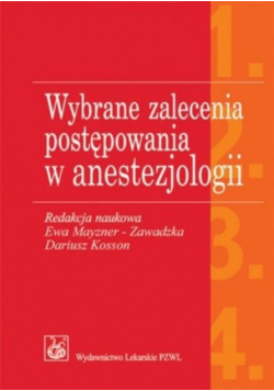 Wybrane zalecenia postępowania w anestezjologii